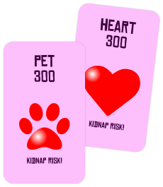 300 heart kidnap risk! 300 pet kidnap risk!