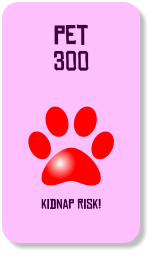 300 pet kidnap risk!